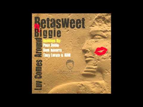 Bhabha Betasweet feat Biggie - Luv Comes Around (Tony Loreto & ADM Rmx).mov