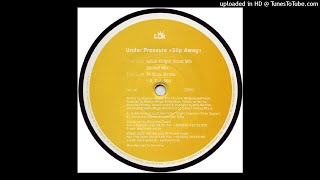 Under Pressure - Slip Away (T.K. Bros. Remix)
