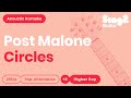 Post Malone - Circles (Higher Key) Acoustic Karaoke