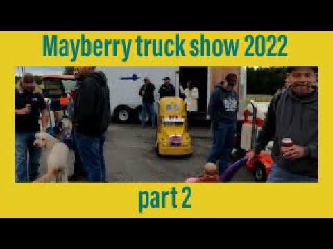 mayberry truck show 2022 part 2