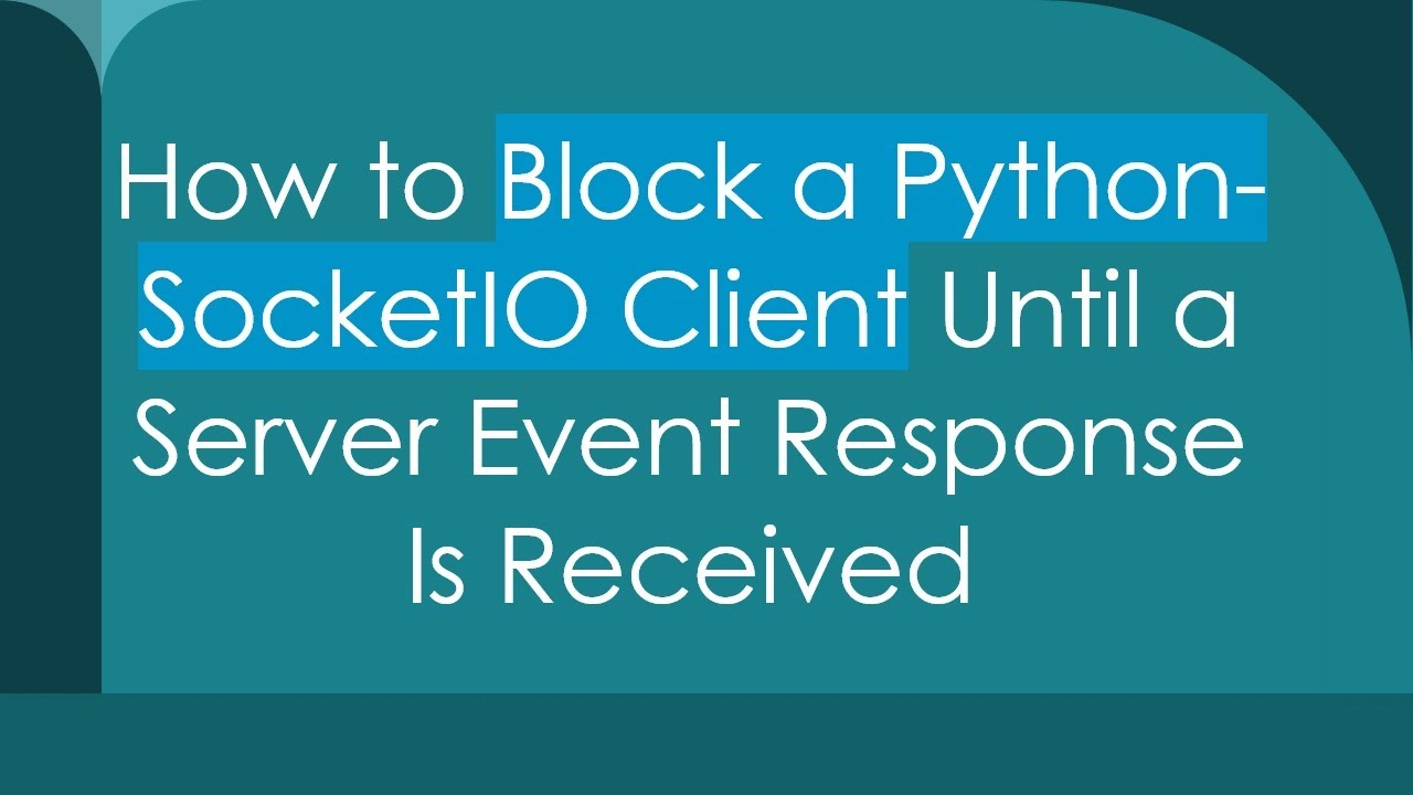How to Block a Python-SocketIO Client Until a Server Event Response Is Received