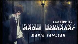 Download lagu MASIH BERHARAP - MARIO YAMLEAN ( LYRIC VIDEO ) | ANAK KOMPLEKS mp3 Download lagu MASIH BERHARAP - MARIO YAMLEAN ( LYRIC VIDEO ) | ANAK KOMPLEKS mp3