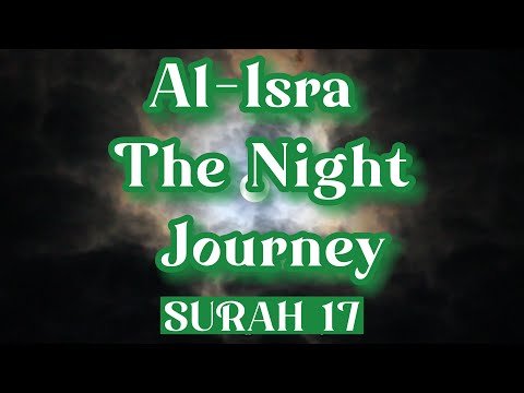 THE QURAN AUDIO IN ENGLISH TRANSLATED SURAH 17   Al Isra    ( The Night Journey )