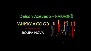 ROUPA NOVA - WHISKY A GO GO - KARAOKE