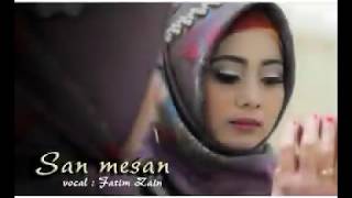 Download lagu Fatim Zain - San mesan | Telok Lemak mp3