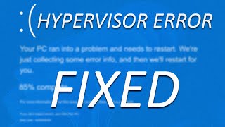 FIX: Hypervisor Error Windows 11 Blue Screen [4 Easy Solutions]