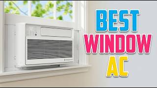 TOP 5 Best Window Air Conditioners 2026