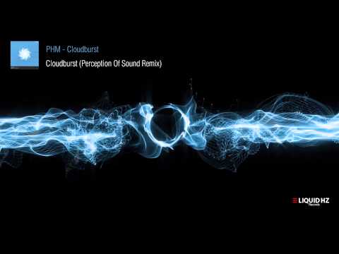 PHM - Cloudburst (Perception Of Sound Remix)
