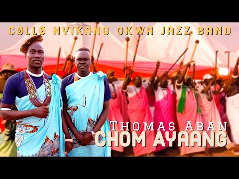 Thomas Aban Chom Ayaang Shilluk song 2023 SOUTH SUDAN Luo people