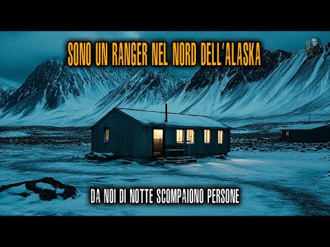 Sono Un Ranger Nel Nord Dell’Alaska. Nella Nostra Zona Di Notte Scompaiono PERSONE.