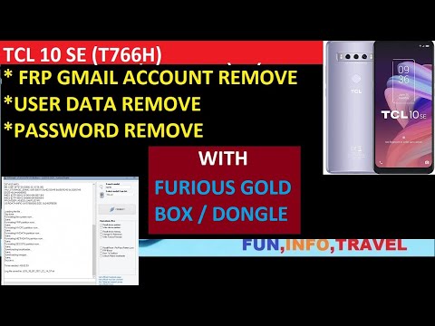 (GSM INFO) TCL 10 SE (T766H) FRP GMAIL ACCOUNT REMOVE WITH FURIOS GOLD (FIT)