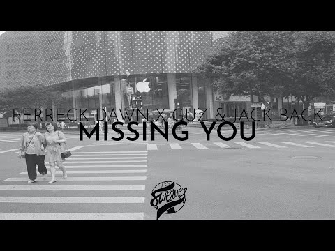 Ferreck Dawn x Guz & Jack Back - Missing You