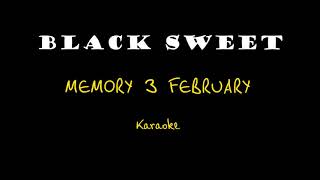 Download lagu Black Sweet 'Memory 3 February' Karaoke mp3