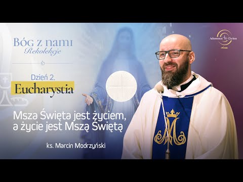 GOD WITH US | Day 02 | Eucharist 2/3 (Fr. Marcin Modrzyński)
