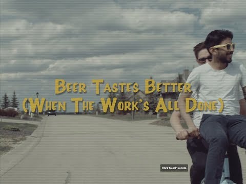 Beer Tastes Better (When The Work's All Done) - The Denim Daddies (Official Music Video)