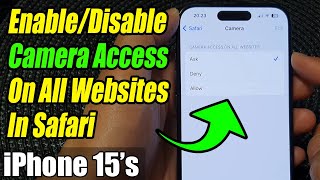 iPhone 15/15 Pro Max: How to Enable/Disable Camera Access On All Websites In Safari
