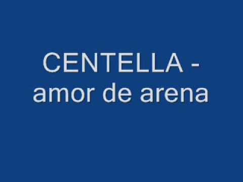 CENTELLA - amor de arena