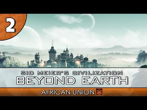 Let's Play Civilization: Beyond Earth - African Union - #2