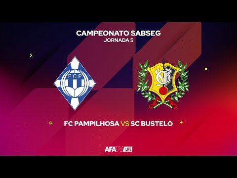 FC PAMPILHOSA vs SC BUSTELO - JORNADA 5