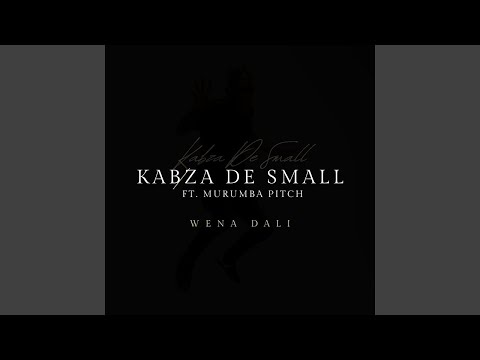 Kabza De Small - Wena Dali (Official Audio) feat. Nkosazana Daughter & Murumba Pitch)