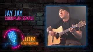 Download lagu Jay Jay - Cukuplah Sekali ( Music Karaoke) mp3 Download lagu Jay Jay - Cukuplah Sekali ( Music Karaoke) mp3