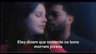 Lana Del Rey - Lust For Life (feat. The Weeknd) (Legendado em Português)
