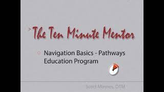 10 Minute Mentor 2 - Pathways Navigation Basics - Scott Minnes DTM