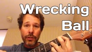 Wrecking Ball by Miley Cyrus - How To Play Guitar Lesson