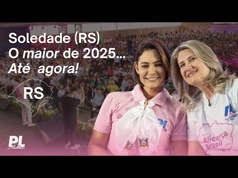 Encontro Nacional do PL Mulher no Rio Grande do Sul (Soledade 2025) - O maior até agora!