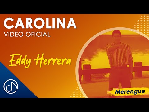 CAROLINA 👸  - Eddy Herrera [Video Oficial]