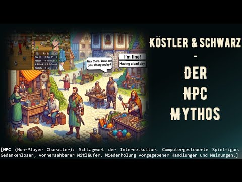 Köstler & Schwarz - Der NPC Mythos