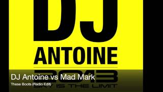 DJ Antoine vs Mad Mark - These Boots (Radio Edit)