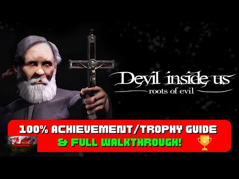 Devil Inside Us - 100% Achievement/Trophy Guide & FULL Walkthrough!