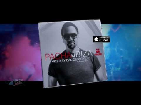 PACHA IBIZA MIXED BY DAN DESNOYERS AKA DAN D-NOY
