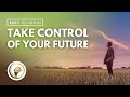 6 Ways To Take Control Of Your Future MONKEY FIST SURVIVAL