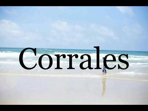 How To Pronounce Corrales🌈🌈🌈🌈🌈🌈Pronunciation Of Corrales