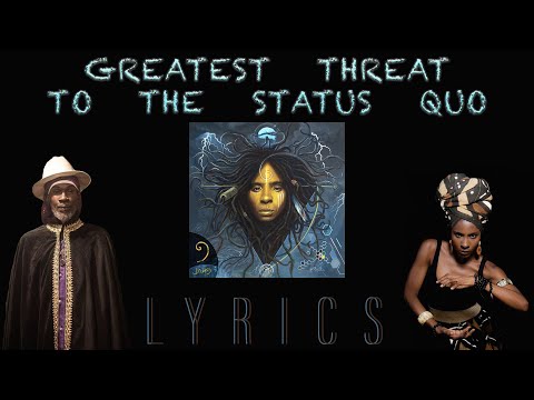 Jah9 - Greatest Threat to the Status Quo (ft. Akae Beka) (Lyrics)