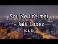 Soy Yo Jalil Lopez Letra Lyrics With English Translation