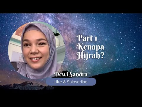 Pengalaman Hijrah mba Dewi Sandra - Part 1