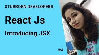 JSX In React.js | What is JSX in React and why JSX is used ? in Hindi 2021