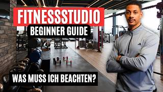 5 Tipps für den perfekten Start im Fitnessstudio! (inkl. Übungen / Anfänger-Guide)
