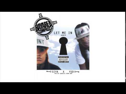 YSD (Young Shorty DooWop) & Siya - Let Me In Remix [BayAreaCompass] (Explicit)