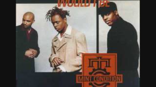 Mint Condition - What Kind of Man Would I Be [Live Remix]