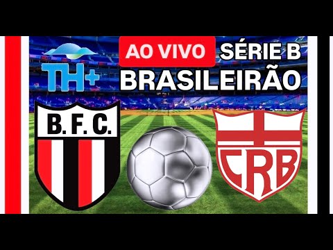 🔴AO VIVO - BOTAFOGO=SP X CRB-AL  - BRASILEIRO SÉRIE B AO VIVO