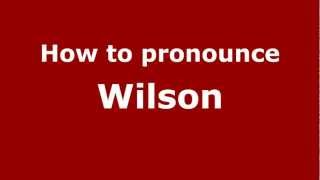 How to pronounce Wilson