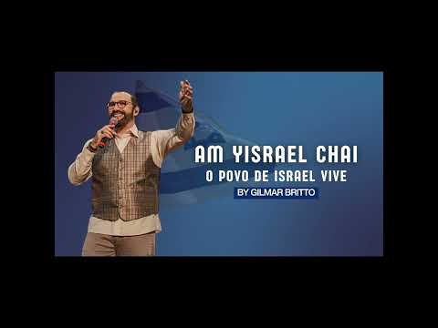 Am Yisrael Chai - Gilmar Britto
