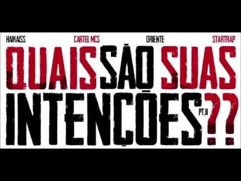 Haikaiss Part. Oriente, Start e Cartel Mc's - Quais São Suas Intenções Pt. 2 (Audio)