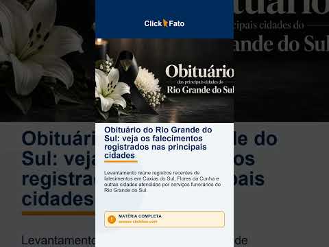 Obituário do Rio Grande do Sul: veja os falecimentos registrados nas principais cidades