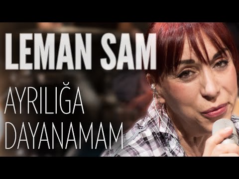 Ayrılığa Dayanamam - Leman Sam