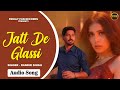 Jatt De Glassi Audio Song Oye Chandigarh Chaliye Ranbir Singh Rajat Saini FFR